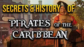 Secrets and History of Pirates of the Caribbean