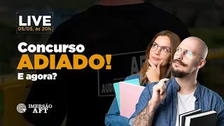 Concurso Adiado! E agora?