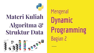 Algoritma Pemrograman 15 | Mengenal Dynamic Programming | Pemrograman Dinamis | Bagian 2