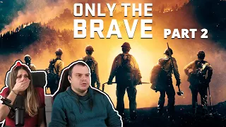 Only The Brave REACTION Part 2