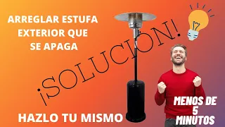 ¡SOLUCIÓN definitiva! ¿Tu estufa exterior se apaga constantemente?