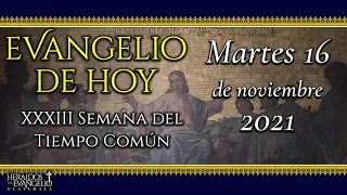 Evangelio de Hoy | Martes 16 de noviembre de 2021 | Heraldos del Evangelio #EVANGELIODEHOY