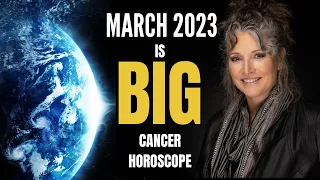 THE BIGGEST MONTH OF THE YEAR! CANCER ASTROLOGY HOROSCOPE MARCH 2023