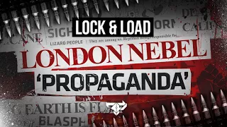 LOCK & LOAD SERIES VOL 58  [London Nebel - Propaganda EP]