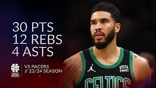 Jayson Tatum 30 pts 12 rebs 4 asts vs Pacers 23/24 season