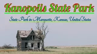 Visiting Kanopolis State Park, State Park in Marquette, Kansas, United States