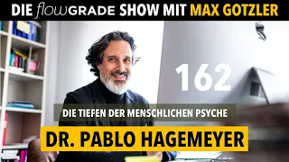 Narzissmus, erfolgreiche Beziehungen und Selbstfindung - Flowgrade Show 162 mit Dr. Pablo Hagemeyer