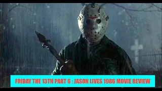 Friday the 13th Part 6 : Jason Lives 1986 Movie Review