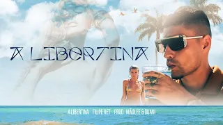 Filipe Ret "A LIBERTINA" 🍹 (pd. Mãolee & Duani)