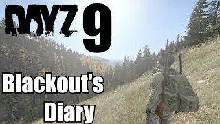 THE SNIPER - DAY 9 - ★DayZ StandAlone★ |Blackout's Diary|