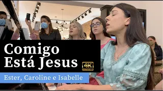 Comigo Está Jesus (4k) | Hino 457 CCB | Ester, Caroline e Isabelle (Piano e Canto)