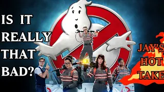 Is Ghostbusters (2016) Really That Bad?: Jay's Hot Takes