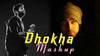 Dhokha Mashup 2022 | Chillout Edit | Arijit Singh, Jubin Nautiyal | Music With Snehasish