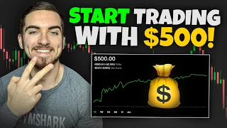 How To Start Trading With $500 (Small Account Guide)