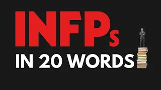 INFPs in 20 Words