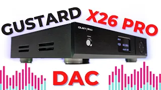 The One to Beat: Gustard X26 PRO DAC Review