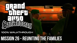 GTA SA 100% Walkthrough: Mission 26 - Reuniting the Families