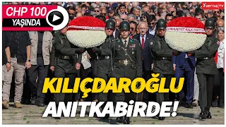 Kılıçdaroğlu Anıtkabir'de... CHP 100 Yaşında!