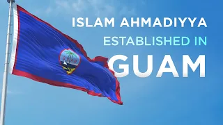 Ahmadiyya Muslim Community established in Guam