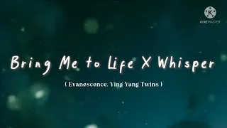 Evanescence, Ying Yang Twins - Bring Me To Life X Whisper ( Soundcloud Mashup ) [Lyrics]