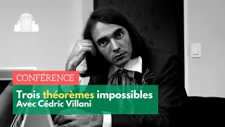 « Trois Théorèmes impossibles » par Cédric Villani | ENS-PSL