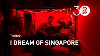 I Dream of Singapore | SGIFF 2019