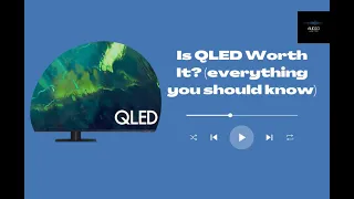 Is QLED Worth It? (everything you should know)