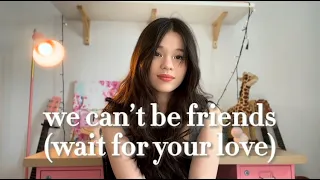 we can't be friends (wait for your love) by ariana grande cover :)