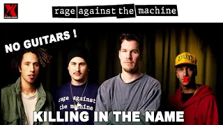 Rage Against the Machine - Killing In The Name - No Guitars