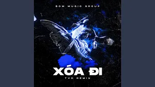 Xóa Đi (Remix)