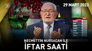 Necmettin Nursaçan'la İftar Saati - 29 Mart 2023