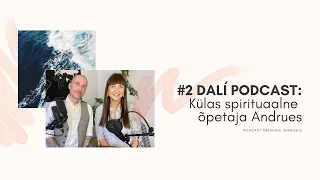 #2 Dalí podcast spirituaalse õpetaja Andruesiga: mis on ärkamine?