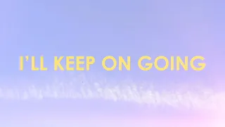 Antoine Wend - I'll Keep On Going (Official Lyric Video)