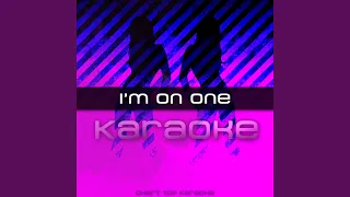 I'm On One (Karaoke)