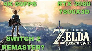 Zelda - BOTW | 4k | 60fps | RTX 3080 | 7800X3D | Switch 2 remaster ??
