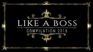 LIKE A BOSS Compilation  2018 #2 😎😎😎