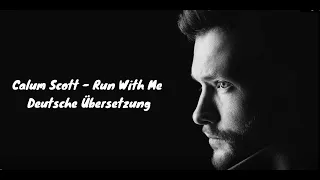 Calum Scott - Run with me ( Deutsche Übersetzung )