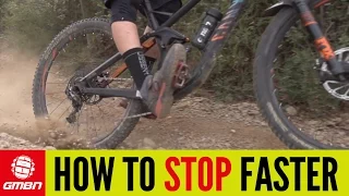 MTB Braking Technique: How To Stop Faster | Essential Mountain Bike Skills