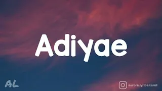 Bachelor - Adiyae Song ( Lyrics | Tamil)