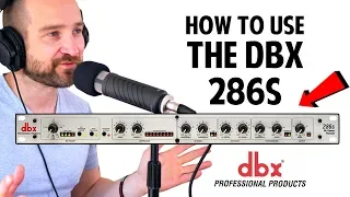 How to use the dBX 286s Microphone Preamp and Processor