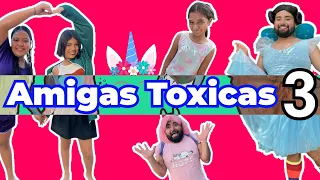 Amigas toxicas 3 | Aparece la miada madrina