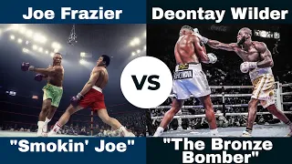 Joe Frazier vs Deontay Wilder