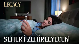 Zuhal Seher'i Zehirleyecek! | Legacy 105. Bölüm