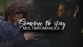 multibromances || someone to stay. [w/ monika]