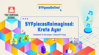 SYFpiecesReimagined: Kreta Ayer (SYFgoesOnline! 2020)