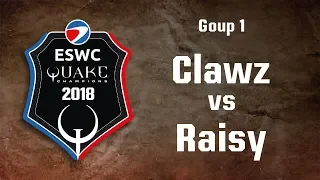 ESWC Quake Champions PGW 2018 - Group 1 - Clawz vs Raisy