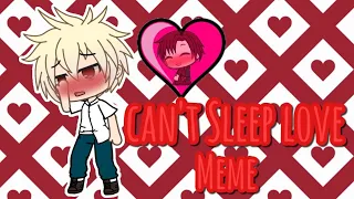 ♡Can't Sleep Love Meme♡|| Kiribaku||