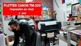 PLOTTER CANON TM-200, impresion en Vinyl y pvc.