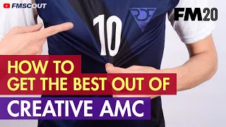 Getting more from your Creative No10 - FM20 Tactics // RDF covers the AMC position