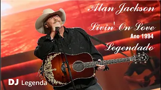 Alan Jackson - Livin' On Love Legendado #alanjackson #djlegendamusica #remix #shorts